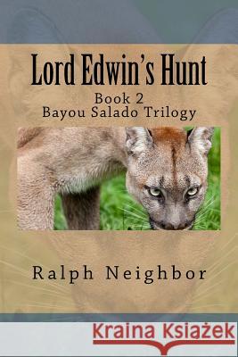 Lord Edwin's Hunt Ralph Neighbor 9781533571755