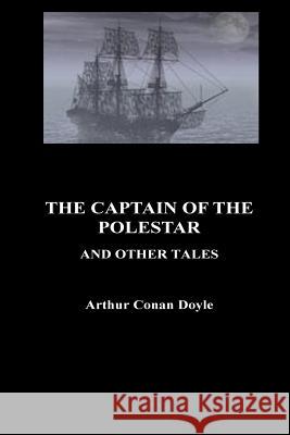 The Captain of the Pole-Star and Other Tales Arthur Cona 9781533573650 Createspace Independent Publishing Platform