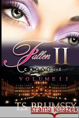 Fallen II (Capable Series Volume II) T. S. Brumsey 9781533573841 Createspace Independent Publishing Platform