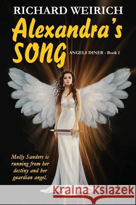 Alexandra's Song Richard Weirich 9781533576453 Createspace Independent Publishing Platform