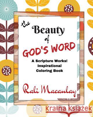 Beauty of God's Word Adult Coloring Book: A Scripture Works! Inspirational Coloring Book Rali Macaulay 9781533578075