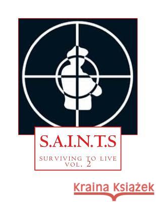 S.A.I.N.T.S: surviving to live Pelmore, E. Mark 9781533579690