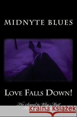 Love Falls Down!: The Sequel to Why Must I Chase The Kats! Publishing, Purple Diamond 9781533580962