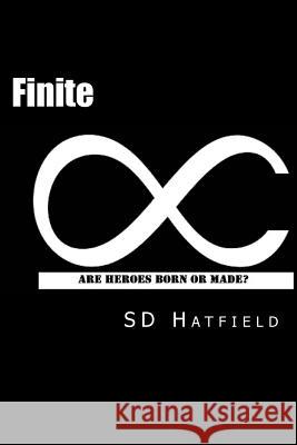 Finite S. D. Hatfield 9781533581273 Createspace Independent Publishing Platform