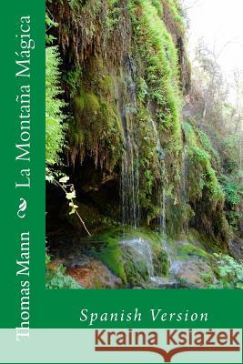 La Montaña Mágica: Spanish Version Sanchez, Angel 9781533581662 Createspace Independent Publishing Platform