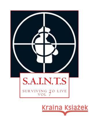 S.A.I.N.T.S: surviving to live Pelmore, E. Mark 9781533582072