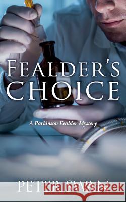 Fealder's Choice Peter Swan 9781533582638
