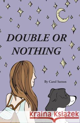 Double or Nothing Carol Sutton 9781533583000 Createspace Independent Publishing Platform