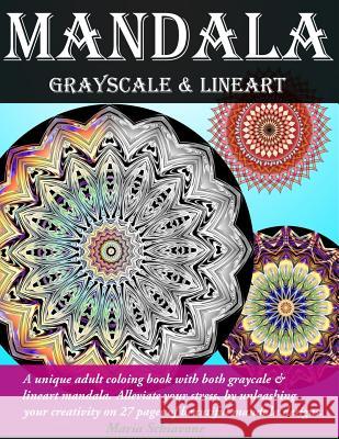 Mandala Grayscale & Lineart: Adult coloring book Schiavone, Maria 9781533584403 Createspace Independent Publishing Platform