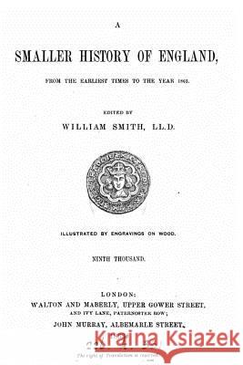 A Smaller History of England William Smith 9781533586513 Createspace Independent Publishing Platform