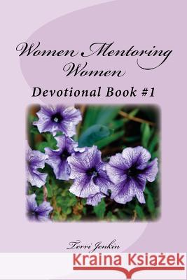 Women Mentoring Women Devotional Book Terri Jenkin 9781533588739