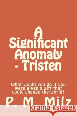 A Significant Anomaly - Tristen P. M. Milz 9781533592576