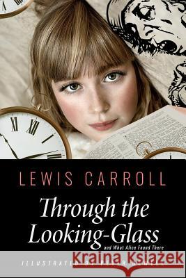 Through the Looking-Glass, and What Alice Found There: Illustrated by Peter Newell Lewis Carroll Peter Newell 9781533594136 Createspace Independent Publishing Platform