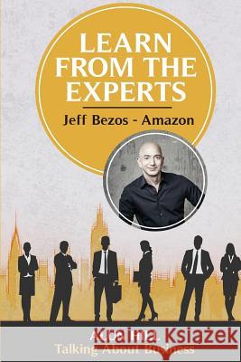 Learn From The Experts - Jeff Bezos Hill, Alun 9781533606938