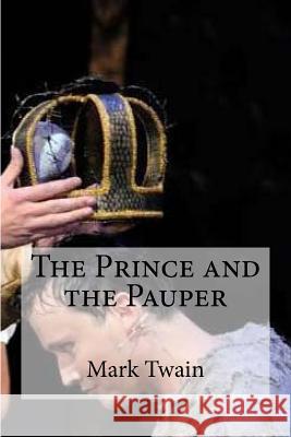 The Prince and the Pauper Mark Twain 9781533608505