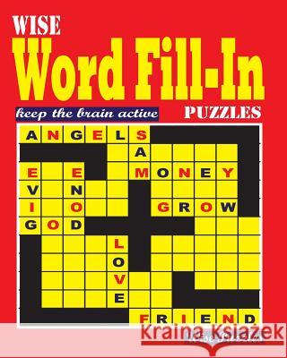 Wise Word Fill In Puzzles Puzzles, Wise 9781533608611