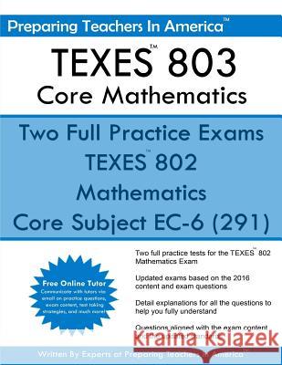 TEXES? 802 Core Mathematics: Core Subject EC-6 (291) America, Preparing Teachers in 9781533611215 Createspace Independent Publishing Platform