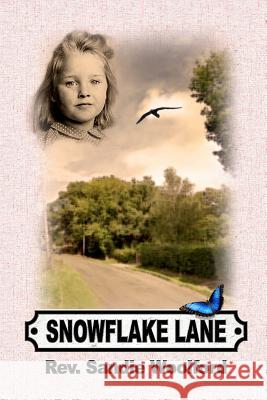 Snowflake Lane Rev Sandie Woolford 9781533611222 Createspace Independent Publishing Platform