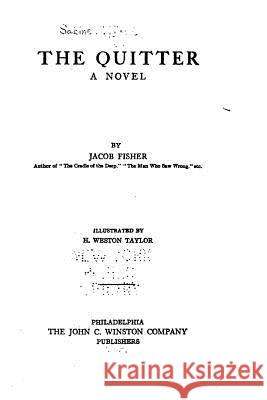 The quitter, a novel Fisher, Jacob 9781533611239