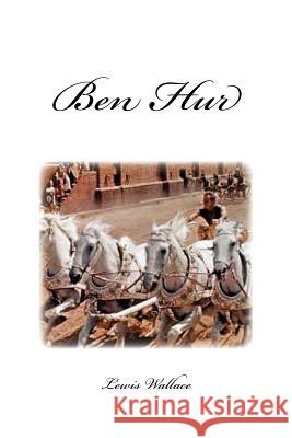 Ben Hur Lewis Wallace Edinson Saguez 9781533611550 Createspace Independent Publishing Platform