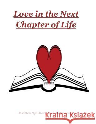 Love in the Next Chapter of Life Mary Beth McSweeney 9781533615725