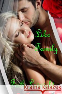 Like Family Faith Loveright 9781533616173 Createspace Independent Publishing Platform