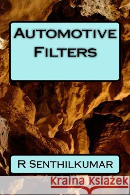 Automotive Filters R. Senthilkumar 9781533616968