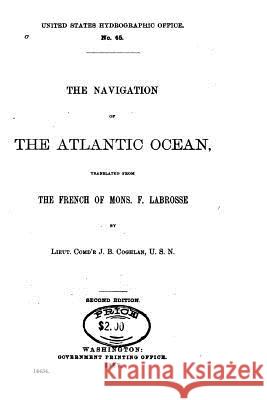 The Navigation of the Atlantic Ocean F. Labrosse 9781533620378 Createspace Independent Publishing Platform