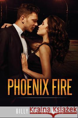 Phoenix Fire Billy Ray Chitwood 9781533622334 Createspace Independent Publishing Platform