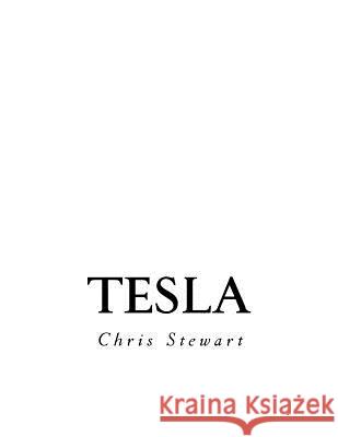 Tesla Chris Stewart 9781533622792 Createspace Independent Publishing Platform
