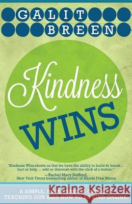 Kindness Wins Galit Breen 9781533623416 Createspace Independent Publishing Platform