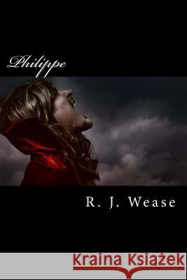 Philippe R. J. Wease 9781533623843 Createspace Independent Publishing Platform