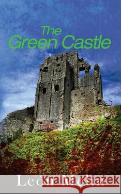 The Green Castle: a conceit Milne, Tony 9781533624376