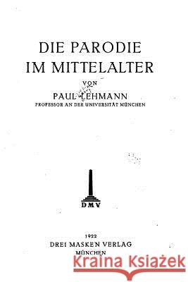 Die Parodie Im Mittelalter Paul Lehmann 9781533625335