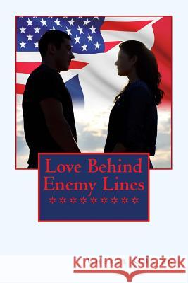 Love Behind Enemy Lines Cheryl Obrien 9781533629319 Createspace Independent Publishing Platform
