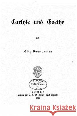 Carlyle und Goethe Baumgarten, Otto 9781533629630