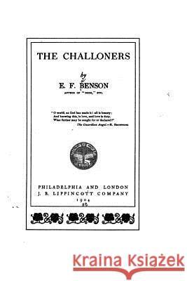 The Challoners E. F. Benson 9781533631862 Createspace Independent Publishing Platform