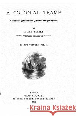 A Colonial Tramp - Vol. II Hume Nisbet 9781533635761