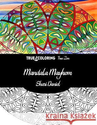 Mandala Mayhem Shari Daniel 9781533642189 Createspace Independent Publishing Platform
