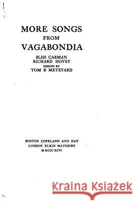 More Songs from Vagabondia Bliss Carman 9781533643261 Createspace Independent Publishing Platform