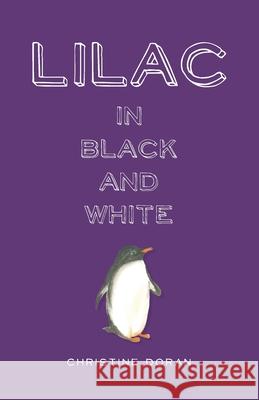 Lilac in Black and White Christine Doran 9781533645173 Createspace Independent Publishing Platform