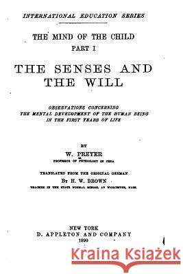 The Mind of the Child William Preyer 9781533645548 Createspace Independent Publishing Platform