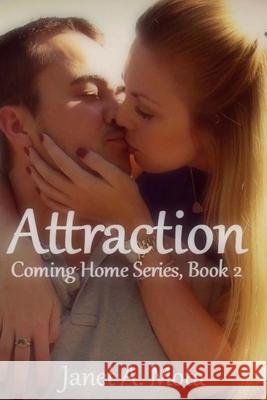 Attraction Janet A. Mota 9781533645791 Createspace Independent Publishing Platform