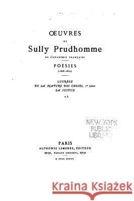 Oeuvres de Sully Prudhomme - Poésies Sully, Prudhomme 9781533646033