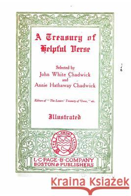 A Treasury of Helpful Verse John White Chadwick 9781533646323