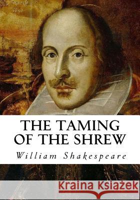 The Taming of the Shrew William Shakespeare 9781533650207 Createspace Independent Publishing Platform