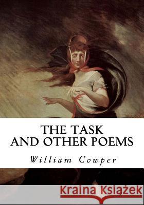 The Task and Other Poems William Cowper 9781533650542