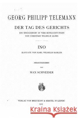Der Tag Des Gerichts, Ein Singgedicht in Vier Betrachtungen Max Schneider 9781533651280