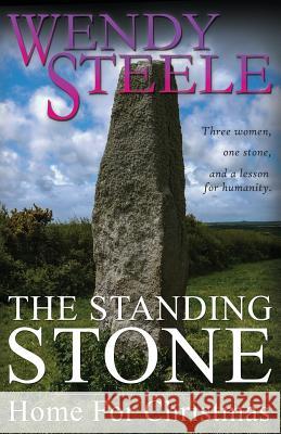 The Standing Stone - Home For Christmas Steele, Wendy 9781533652218