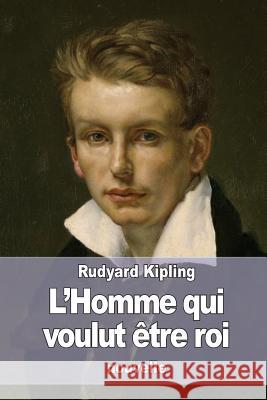 L'Homme qui voulut être roi Fabulet, Louis 9781533652867